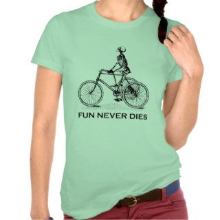 Fun Never Dies   Laughing Cycling Skeleton T shirt