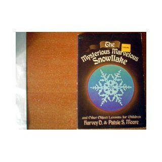 Mysterious Marvelous Snowflake H.D. Moore, P.S. Moore 9780687276400 Books