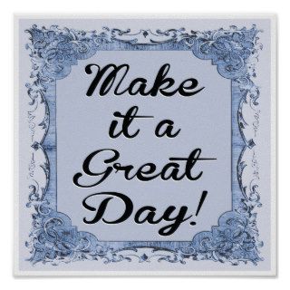 Make It A Great Day Poster