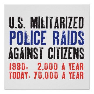 US Militarized Police Raids Against Citizens STATS Posters