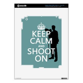 Keep Calm and Shoot On (photos)(any color) Decal For iPad 3