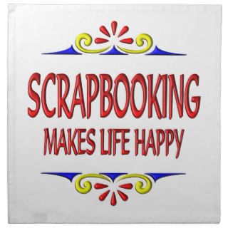 Scrapbooking Makes Life Happy Napkins