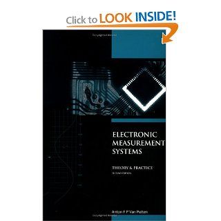 Electronic Measurement Systems Theory and Practice, 2nd Edition A.F.P van Putten 9780750303408 Books