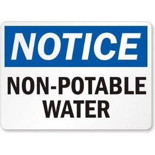 Notice Non Potable Water, Laminated Vinyl Labels, 10" x 7" Industrial Warning Signs