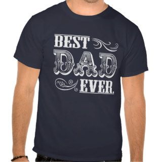 Best Dad Ever Tshirts