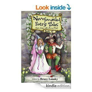 New Fangled Fairy Tales Book #2 Classic Stories With a Funny Twist (Newfangled Fairy Tales)   Kindle edition by Bruce Lansky. Children Kindle eBooks @ .