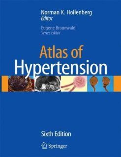 Atlas of Hypertension (Atlas of Heart Diseases) (9781573403085) Norman K. Hollenberg Books