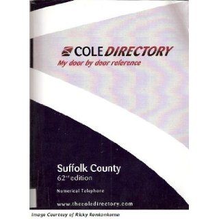 Cole Directory Suffolk County 62nd Edition (Door by Door Reference) Cole Information Products Books