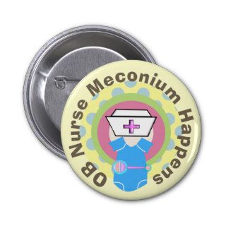 OB Nurse Gifts "Meconium Happens" Pins