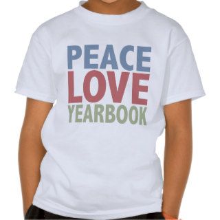 Peace Love Yearbook Shirt