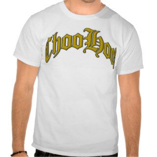 Arched ChooHoo T Shirt