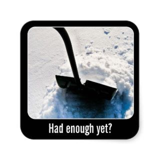 Had enough snow shoveling yet? stickers