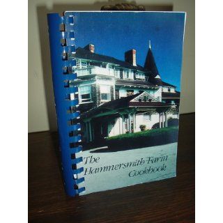 The Hammersmith Farm Cookbook Hammersmith Farm Books