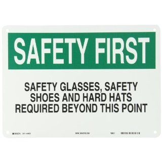 Brady 42822 14" Width x 10" Height B 555 Aluminum, Green and Black on White Protective Wear Sign, Header "Safety First", Legend "Safety Glasses Safety Shoes and Hard Hats Required Beyond this Point" Industrial Warning Signs 