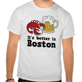 It's better in Boston t shirt