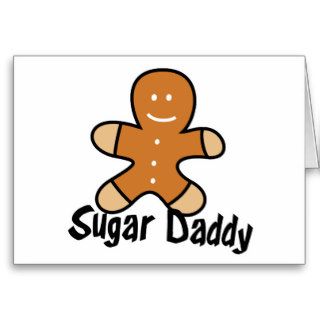 Sugar Daddy Gingerbread Man Greeting Cards