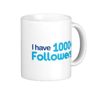 I Have 1000+ Followers Mugs
