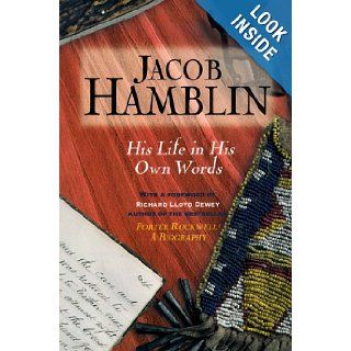 Jacob Hamblin His Life in His Own Words Richard Lloyd Dewey, Jacob Hamblin 9780961602451 Books