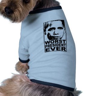 Obama Worst President Ever Doggie T shirt