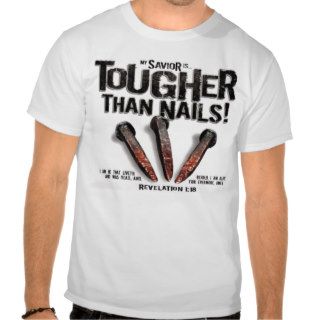 tougher than nails t shirts