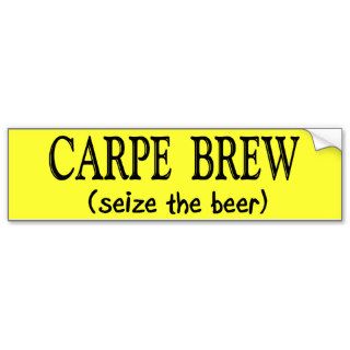 CARPE BREW   (Seize the beer) Bumper Sticker