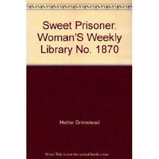 Sweet Prisoner. woman's weekly library No. 1870 Books