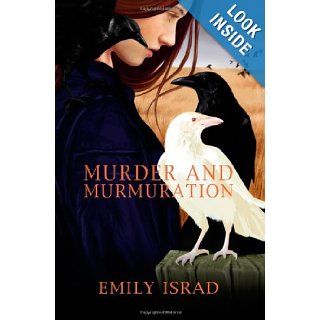 Murder and Murmuration (The Jessup Shifters) Emily Israd 9781484183021 Books