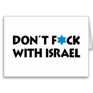 Don't F*ck With Israel Greeting Cards
