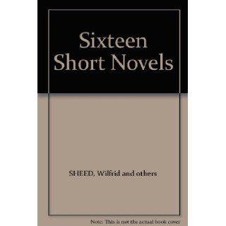Sixteen Short Novels Wilfrid and others SHEED Books