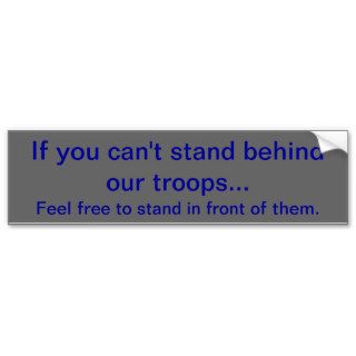 Stand Behind Or In Front   Blue on Gray Bumper Sticker