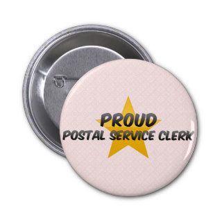 Proud Postal Service Clerk Pinback Buttons