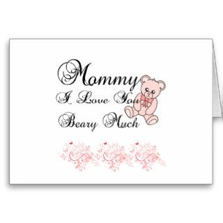 I Love Mommy Beary Much Card