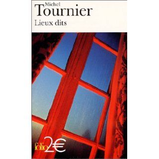 Lieux Dits (Folio 2 Euros) (French Edition) Michel Tournier 9782070423200 Books