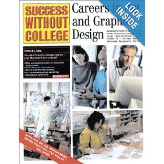 Careers in Art and Graphic Design (Success Without College) Ronald A. Reis 9780764116292 Books