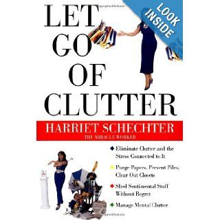 Let Go of Clutter Harriet Schechter Books