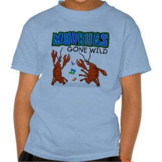 Mudbugs Gone Wild Kids T Shirt