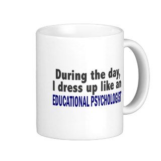 Educational Psychologist During The Day Coffee Mugs