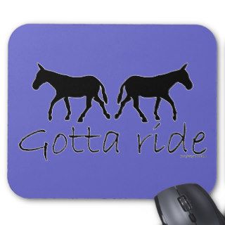 Gotta Ride Mule Silhouette Mousepads