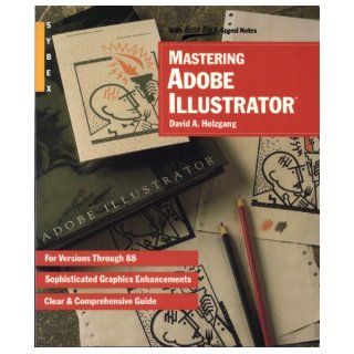 Mastering Adobe Illustrator David A. Holzgang 9780895884633 Books