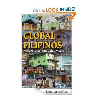 Global Filipinos Migrants' Lives in the Virtual Village (Tracking Globalization) eBook Deirdre McKay Kindle Store