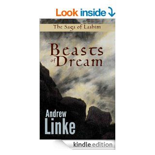 Beasts of Dream (The Saga of Lashim) eBook Andrew Linke Kindle Store