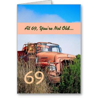 FUNNY Happy 69th Birthday   Vintage Orange Truck Cards