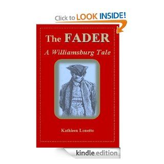The FADER   A Williamsburg Tale eBook Kathleen Lonetto Kindle Store