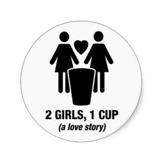 2 girls one cup   2girls1cup   funny tee round stickers