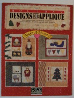 Holiday Designs For Applique Iron On Patterns For No Sew Appliques. Use For Albums, Frames And All Craft Projects. (No. GP 576). Gick Publishing. Books