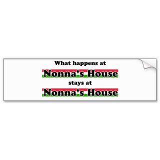 What Happens At Nonna's House Bumper Stickers