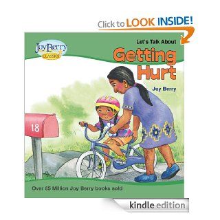 Let's Talk About Getting Hurt (Let's Talk About Book 12)   Kindle edition by Joy Berry. Children Kindle eBooks @ .