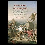 American Sovereigns The People and Americas Constitutional Tradition Before the Civil War