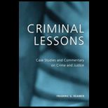 Criminal Lessons  Case Studies and Commentary on Crime and Justice