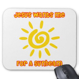 Jesus Wants Me For a Sunbeam Mousepad